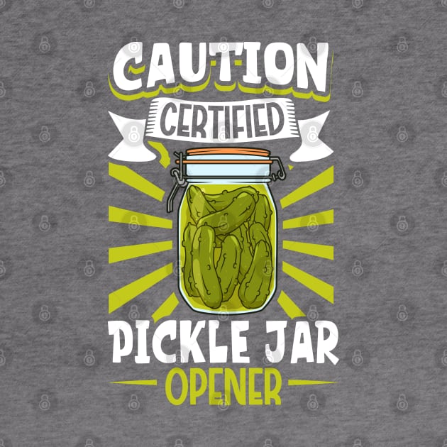 Certified pickle jar opener - pickle eating by Modern Medieval Design